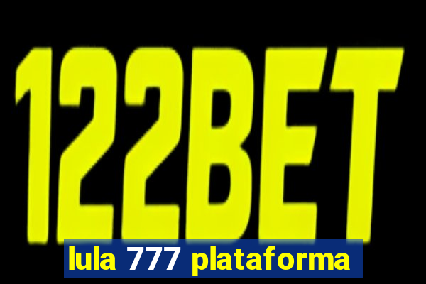 lula 777 plataforma